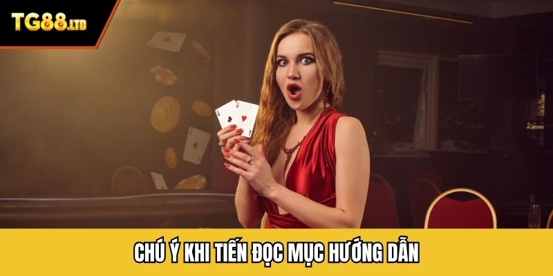Chú ý khi tiến đọc mục hướng dẫn